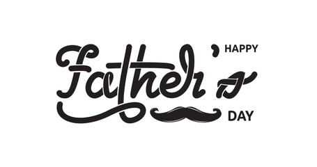 Happy Father's Day lettering text illustration in black. Luxury Handwritten calligraphy Typography. Great for adding a personal touch to your design and heartfelt messages for your beloved father