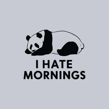 I HATE MORNING WITH PANDA T-SHIRT DESIGN