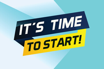 It's time to start word concept vector illustration and 3d style, landing page, template, ui, web, mobile app, poster, banner, flyer, background, gift card, coupon, label, wallpaper

