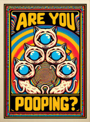 Psychedelic Cat Poster - Are You Pooping?