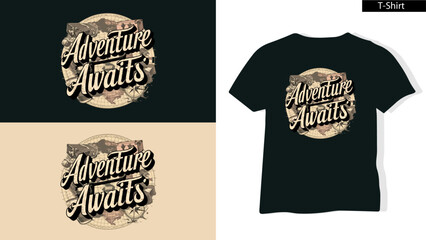 Adventure awaits travel concept t shirt design vector