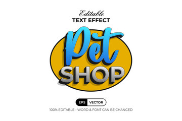 Editable Text Effect Logotype Pet Shop Style. Editable Text Effect.