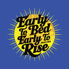 Early to bed early to rise t-shirt design