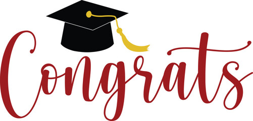 Graduation congrats typography clip art design on plain white transparent isolated background for card, shirt, hoodie, sweatshirt, apparel, tag, mug, icon, poster or badge © AllYearRoundDesigns