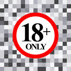 18 sign warning symbol isolated, 18 plus, censored, eighteen age older adult content. Censored pixel effect. Censor blur effect for sensitive 18 plus content. Vector illustration.