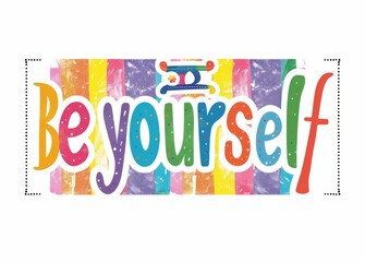 pride month with the text "Be yourself" in rainbow colored letters on a white background with a rainbow in the background.