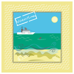 Greeting card for the long-awaited vacation. Cruise ship on the background of the warm sea and a sandy beach. Vector illustration