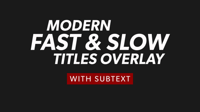 Fast & Slow Sliding Titles Overlay With Subtext