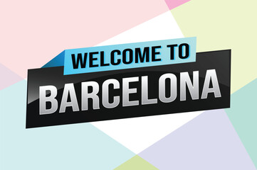 text word welcome to Barcelona city icon logo poster vector design graphic can use banner, flyer, web, study, education, sport event, special promo tour trip holiday

