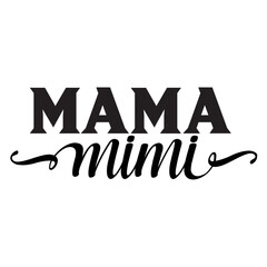 Mama Mimi SVG Cut File