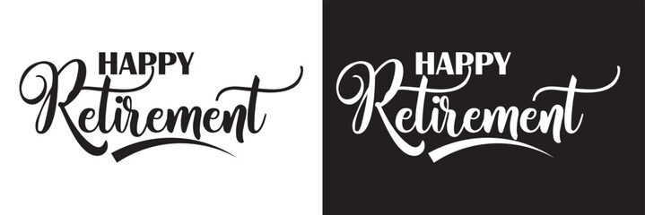 Happy Retirement, hand drawn calligraphy lettering design. Modern handwritten brush text.  vector illustration. EPS 10