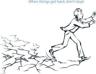 When things get hard, don't stop! A man runs on breaking ice. Vector drawing