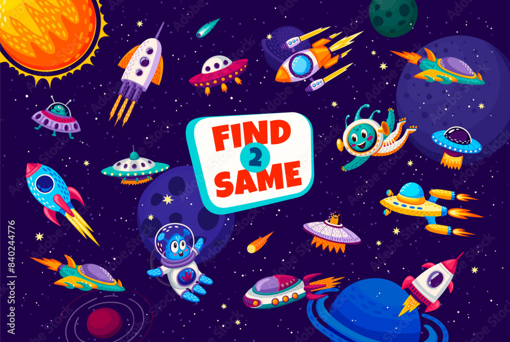 Poster Kids space game, find two same spaceships in galaxy. Details search game, objects compare vector quiz worksheet. Difference spotting activity with rocket, cute alien astronaut character and planets
