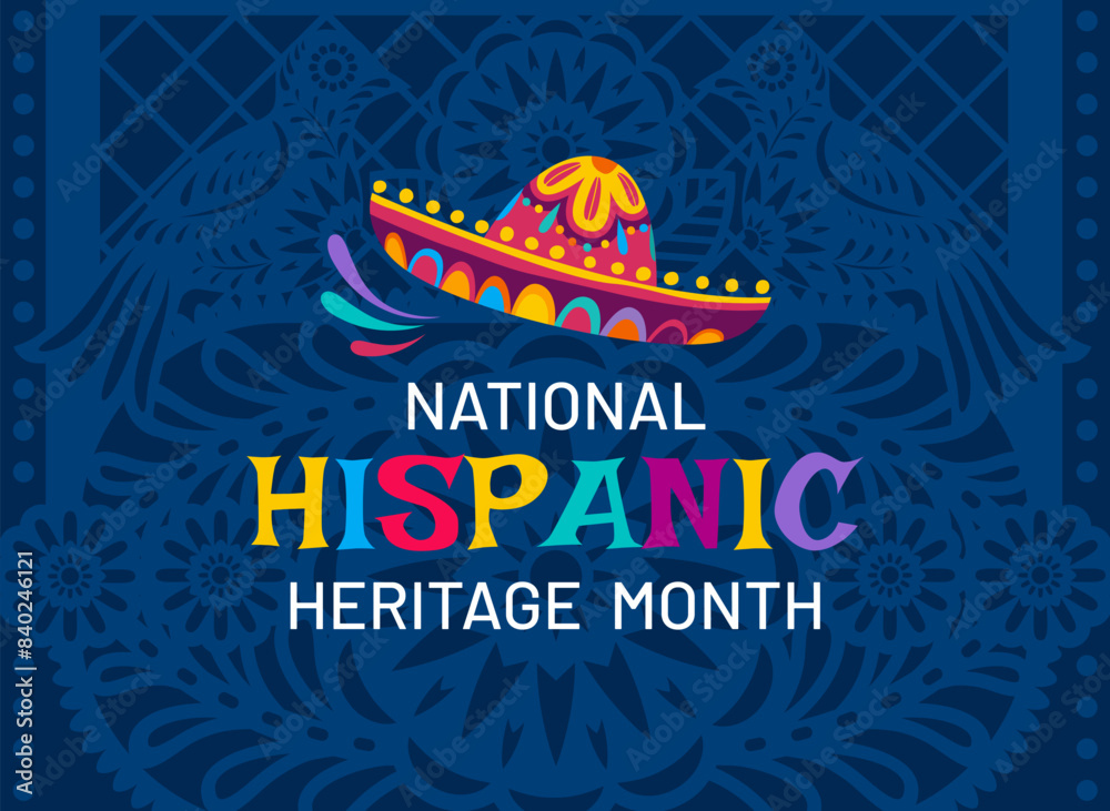 Wall mural National hispanic heritage month banner with ethnic pattern and sombrero hat. Papel picado paper cut flower and bird ornaments vector background for mexican and spanish holiday festival poster