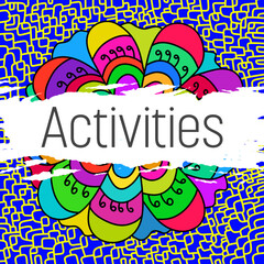 Activities Colorful Psychedelic Background Flower Abstract White Text 