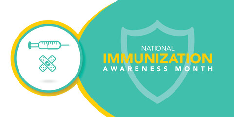 National immunization or immunisation awareness month is observed every year in August, it is the process by which an individual's immune system becomes fortified against an agent. Vector illustration