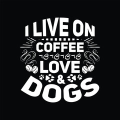 Dog quotes typographic vector t shirt design.