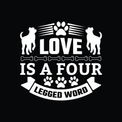 Dog quotes typographic vector t shirt design.