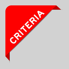 Red color of corner label banner with word criteria on gray background