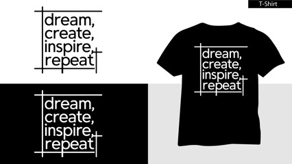 Dream create inspire repeat Concept t shirt Design Vector