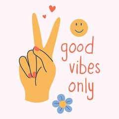 Hand showing peace gesture. Retro groovy print with Good vibes only lettering. Vintage cool vibes hand sign. Hand drawn flat style vector illustration.