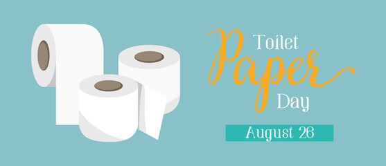 National Toilet Paper Day vector. Roll of toilet paper icon. Toilet Paper Day Poster, August 26