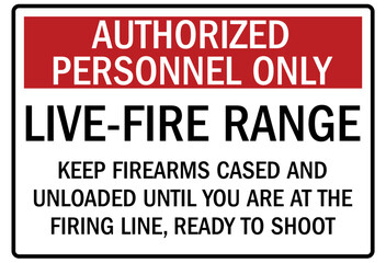 Fototapeta premium Gun safety sign live-fire range. Keep firearms cased and unloaded until you are at the firing line, ready to shoot