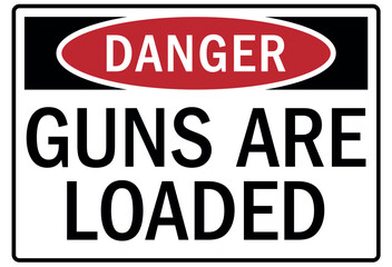 Shooting range sign guns are loaded