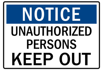 Unauthorized persons keep out sign