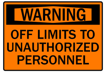 Unauthorized persons keep out sign