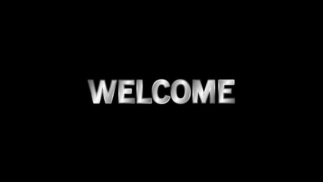 Silver welcome text animation for opening footage.