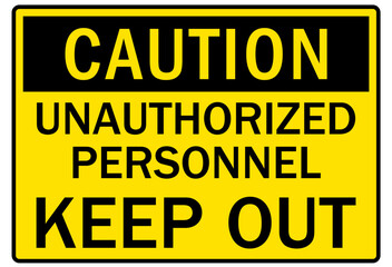 Unauthorized persons keep out sign