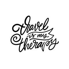 Travel Quote Handlettering Artwork with Travel is My Therapy for adventure enthusiasts