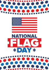 National Flag Day in United States. American flag day. Holiday celebrated annual June 14 in USA. Patriotic style design. Poster, greeting card, banner and background. Vector illustration