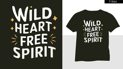 Wild Heart Free Spirit Concept T Shirt Vector Design