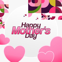 Mother's Day banner. Modern geometric abstract square background in colorful style for world Mother's Day. Greeting card cover with text Happy Mother's Day