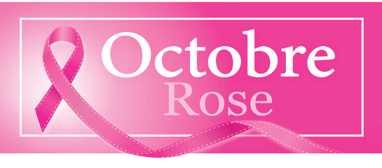 OCTOBRE ROSE en français 1 - Lutte contre le cancer du sein - Illustration vectorielle