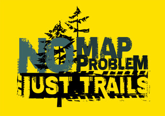 No map, no problem, jast trails. Offroad grunge lettering. © Double Brain