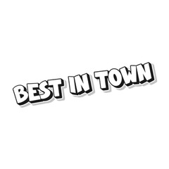3D Best in town poster art