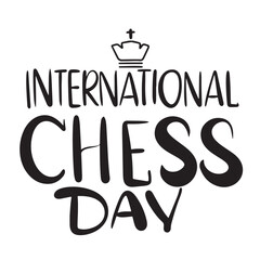 International Chess Day text banner lettering black. Hand drawn vector art.