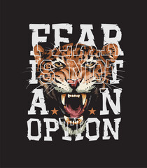 fear slogan on leopard face graphic hand drawn vector illustration on black background