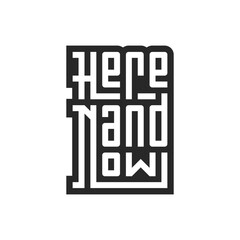 Here and now lettering design