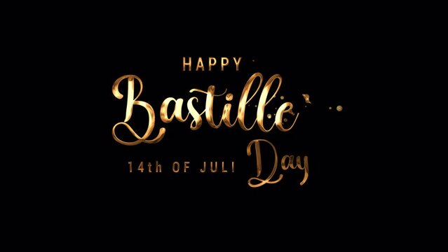 Happy Bastille Day Text Animation with beautiful lettering in gold, Suitable for Independence Day Celebrations, Ceremonies, Festivals, greetings, and banner. Happy Bastille day 14th of july.
4k video 