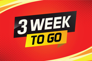 3 week to go word concept vector illustration and 3d style for use landing page, template, ui, web, mobile app, poster, banner, flyer, background, gift card, coupon

