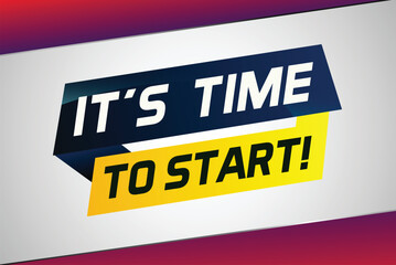 It's time to start word concept vector illustration and 3d style, landing page, template, ui, web, mobile app, poster, banner, flyer, background, gift card, coupon, label, wallpaper

