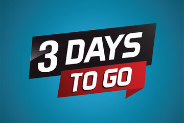 3 days to go word concept vector illustration with ribbon and 3d style for use landing page, template, ui, web, mobile app, poster, banner, flyer, background, gift card, coupon

