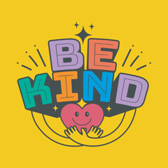 Be kind trendy colorful typography vector illustration for t shirt. Inspirational quote Be kind groovy 70s aesthetic wrap text art with care hand and cute heart shape. Decorative modern font.
