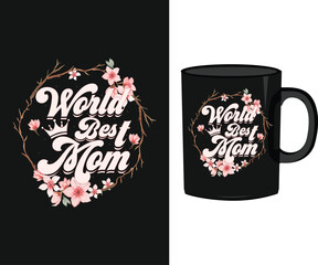 Mother quotes mug design vector, mug vector, mom quotes with floral vector
