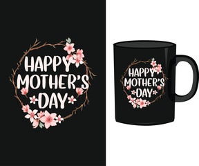 Mother quotes mug design vector, mug vector, mom quotes with floral vector