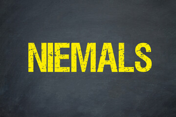 niemals	